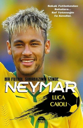 Neymar - Bir Futbol Sihirbazının İzinde