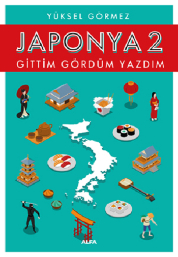 Japonya 2 - Gittim Gördüm Yazdım