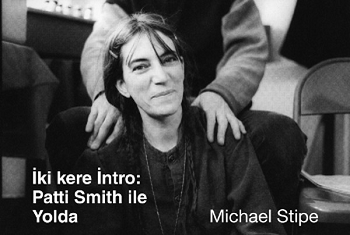 İki Kere İntro : Patti Smith İle Yolda