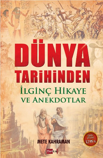 Dünya Tarihinden İlginç Hikaye ve Anekdotlar