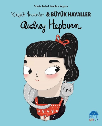 Audrey Hepburn - Küçük İnsanlar ve Büyük Hayaller