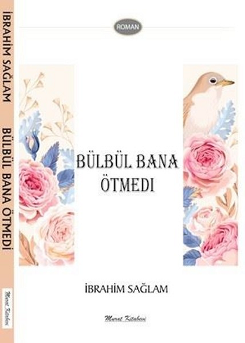 Bülbül Bana Ötmedi