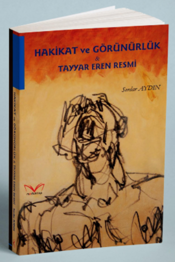 Hakikat ve Görünürlük - Tayyar Eren Resmi