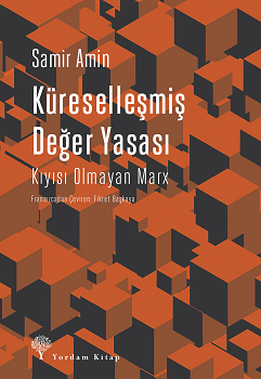 Küreselleşmiş Değer Yasası - Kıyısı Olmayan Marx