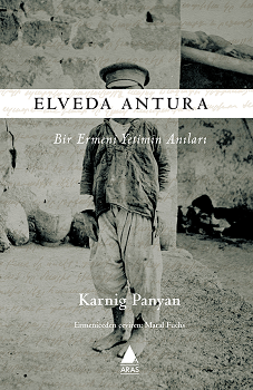 Elveda Antura - Bir Ermeni Yetimin Anıları