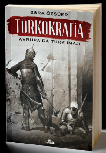 Türkokratia - Avrupa’da Türk İmajı