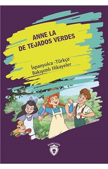 Anne La De Tejados Verdes - İspanyolca Türkçe Bakışımlı Hikayeler