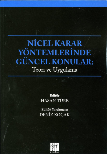 Nicel Karar Yöntemlerinde Güncel Kararlar - Teori ve Uygulama