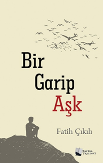 Bir Garip Aşk