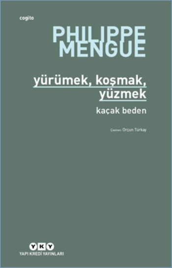 Yürümek, Koşmak,Yüzmek