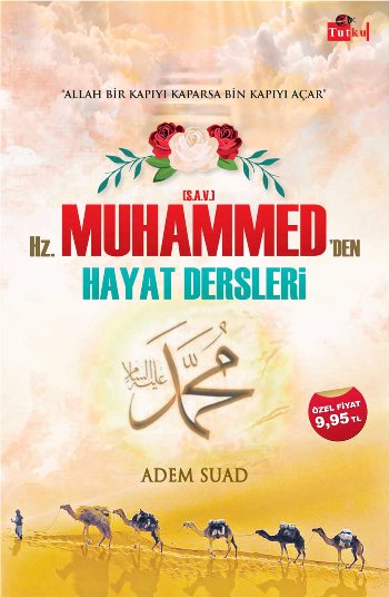 Hz. Muhammed’den (S.A.V) Hayat Dersleri