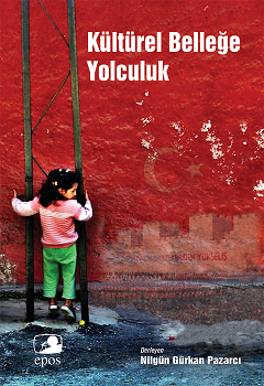 Kültürel Belleğe Yolculuk