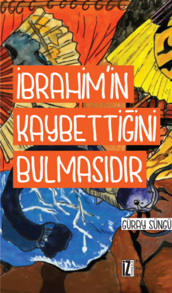 İbrahim'in Kaybettiğini Bulmasıdır