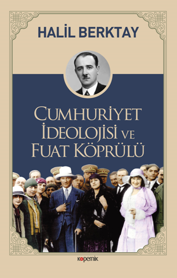 Cumhuriyet İdeolojisi ve Fuat Köprülü