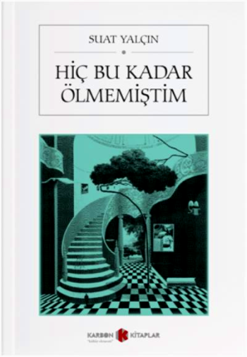 Hiç Bu Kadar Ölmemiştim