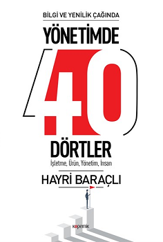 Bilgi ve Yenilik Çağında Yönetimde 40 Dörtler