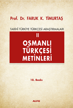 Tarihi Türkiye Türkçesi Araştırmaları 2 - Osmanlı Türkçesi Metinleri