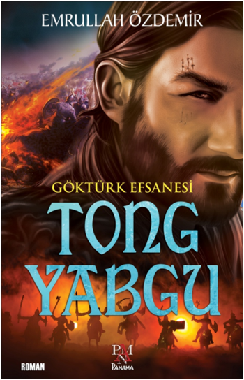 Tong Yabgu - Göktürk Efsanesi