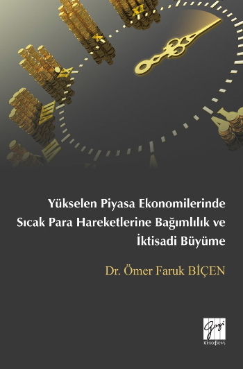 Yükselen Piyasa Ekonomilerinde Sıcak Para Hareketlerine Bağımlılık ve İktisadi Büyüme