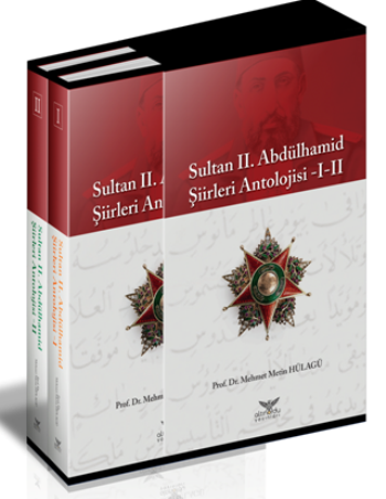 Sultan II. Abdülhamid Şiirleri Antrolojisi I - II