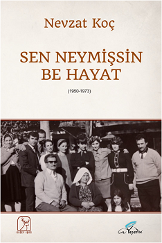 Sen Neymişsin Be Hayat