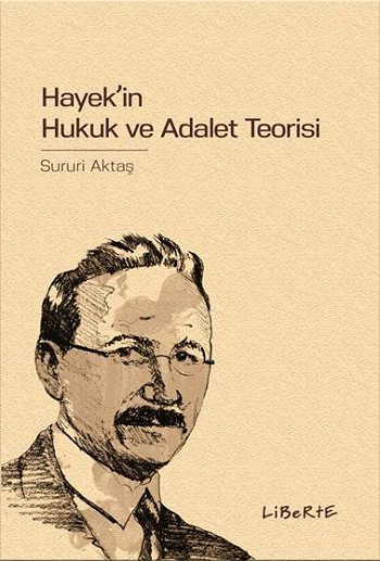 Hayek’in Hukuk ve Adalet Teorisi