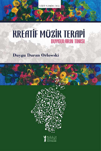 Kreatif Müzik Terapi - Duyguların Tınısı