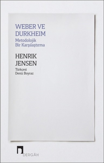 Weber ve Durkheim - Metodolojik Bir Karşılaştırma