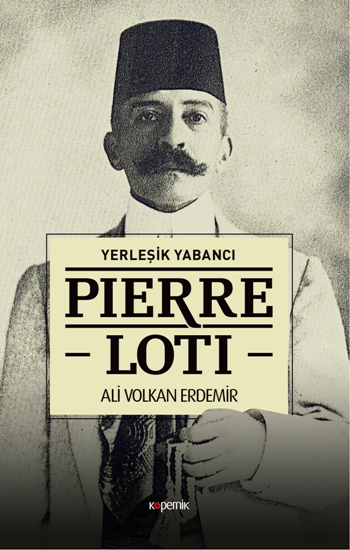 Pierre Loti - Yerleşik Yabancı