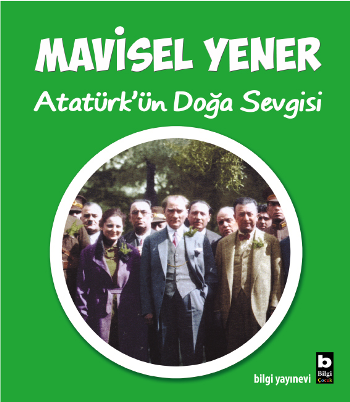 Atatürk'ün Doğa Sevgisi