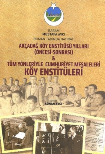 Tüm Yönleriyle Cumhuriyet Meşaleleri: Köy Enstitüleri