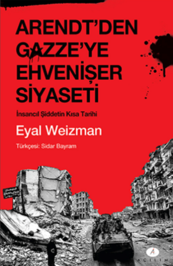 Arendt'den Gazze'yeE Ehvenişer Siyaseti