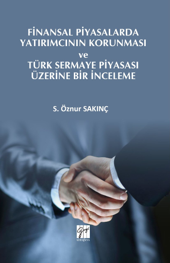 Finansal Piyasalarda Yatırımcının Korunması ve Türk Sermaye Piyasası