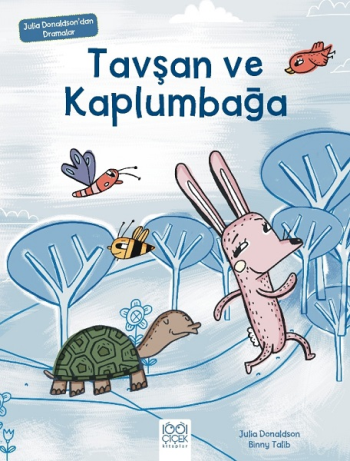 Tavşan ve Kaplumbağa - Julia Donaldson'dan Dramalar