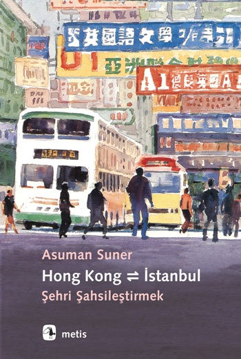 Hong Kong - İstanbul -Şehri Şahsileştirmek