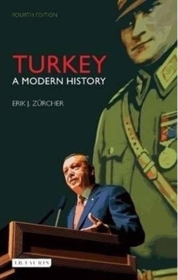 Turkey - A Modern History