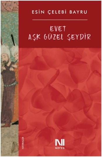 Evet Aşk Güzel Şeydir