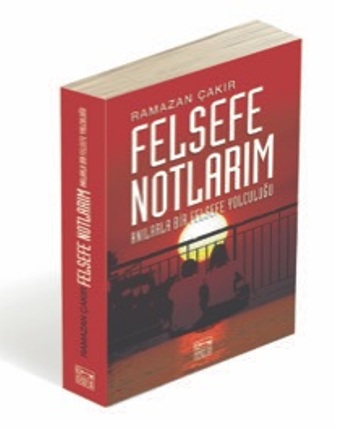 Felsefe Notlarım