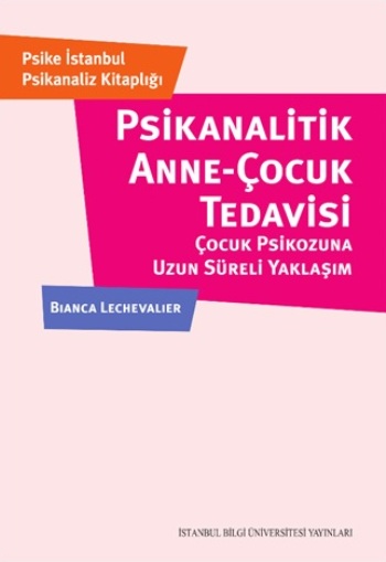 Psikanalitik Anne Çocuk Tedavisi