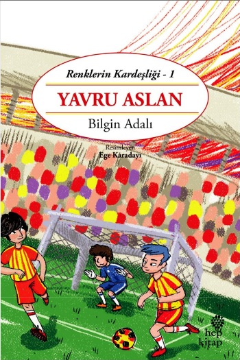 Renklerin Kardeşliği 1 – Yavru Aslan