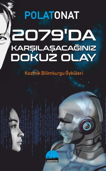 2079'da Karşılaşacağınız Dokuz Olay