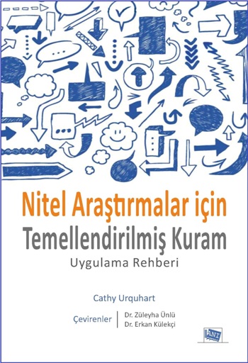 Nitel Araştırmalar İçin Temellendirilmiş Kuram - Uygulama Rehberi