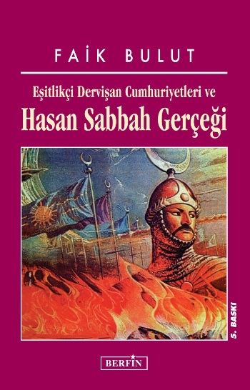 Eşitlikçi Dervişan Cumhuriyetleri ve Hasan Sabbah Gerçeği