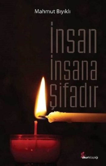 İnsan İnsana Şifadır