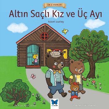 Altın Saçlı Kız ve Üç Ayı - Ünlü Eserler Serisi