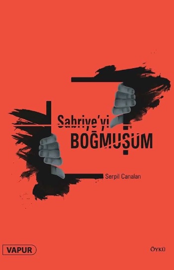 Sabriye'yi Boğmuşum