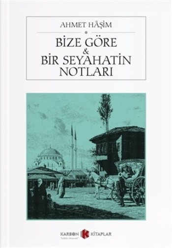 Bize Göre ve Bir Seyahatin Notları