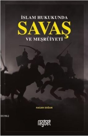 İslam Hukukunda Savaş ve Meşruiyeti