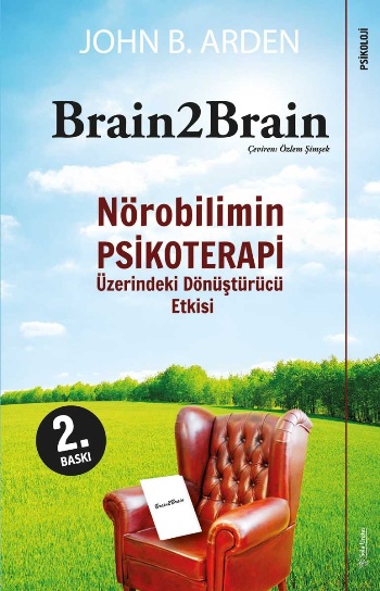 Brain 2 Brain - Nörobilimin Psikoterapi Üzerindeki Dönüştürücü Etkisi