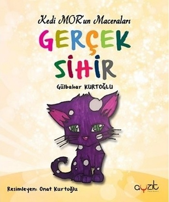 Gerçek Sihir - Kedi Mor'un Maceraları